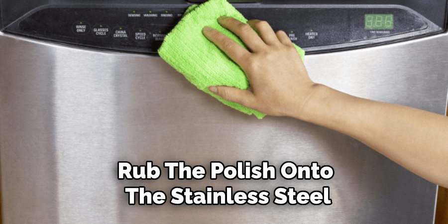 Rub the Polish Onto the Stainless Steel