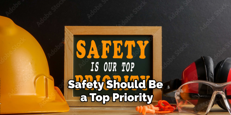 Safety Should Be a Top Priority