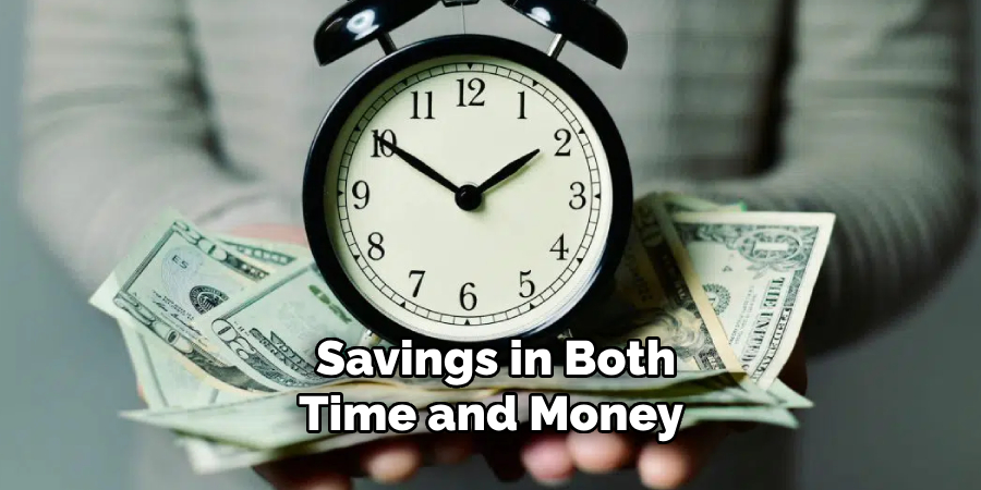 Savings in Both Time and Money. 