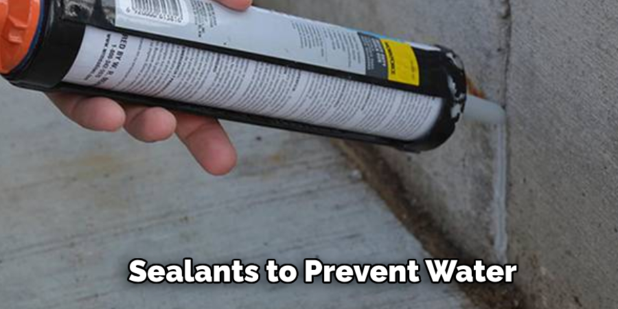 Sealants to Prevent Water