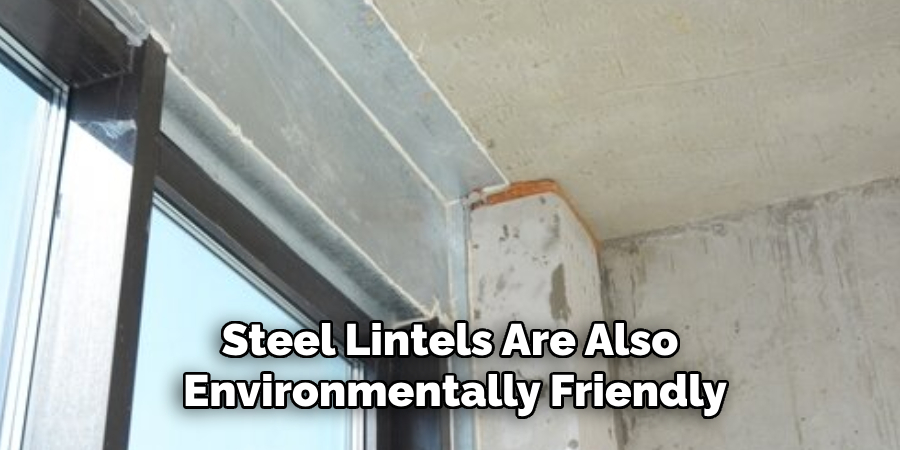 Steel Lintels Are Also Environmentally Friendly