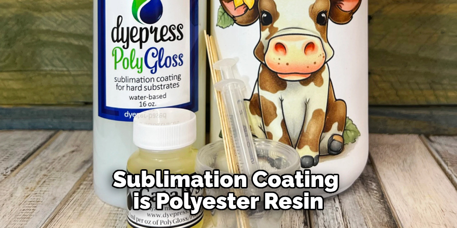 Sublimation Coating is Polyester Resin