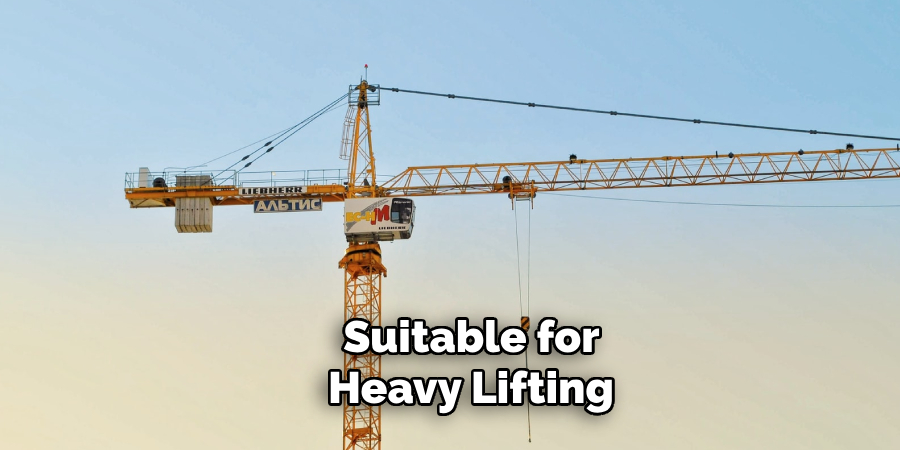 Suitable for Heavy Lifting 