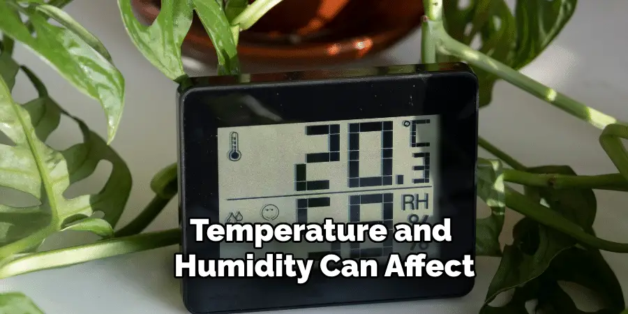 Temperature and Humidity Can Affect