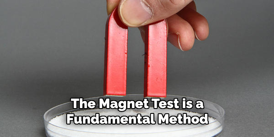 The Magnet Test is a Fundamental Method 