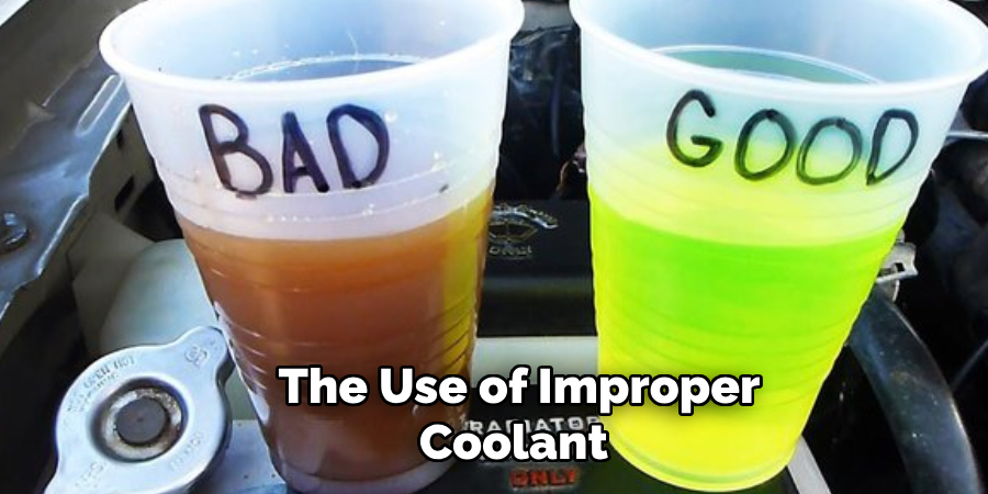 The Use of Improper Coolant 