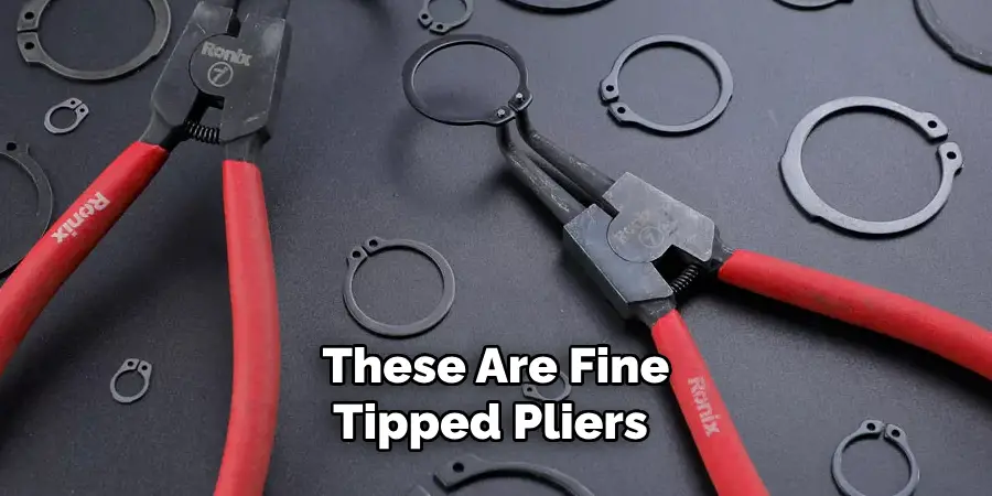 These Are Fine-tipped Pliers 