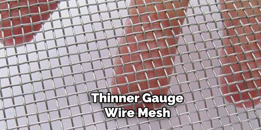 Thinner Gauge Wire Mesh