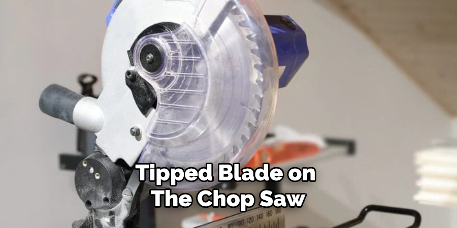 Tipped Blade on the Chop Saw