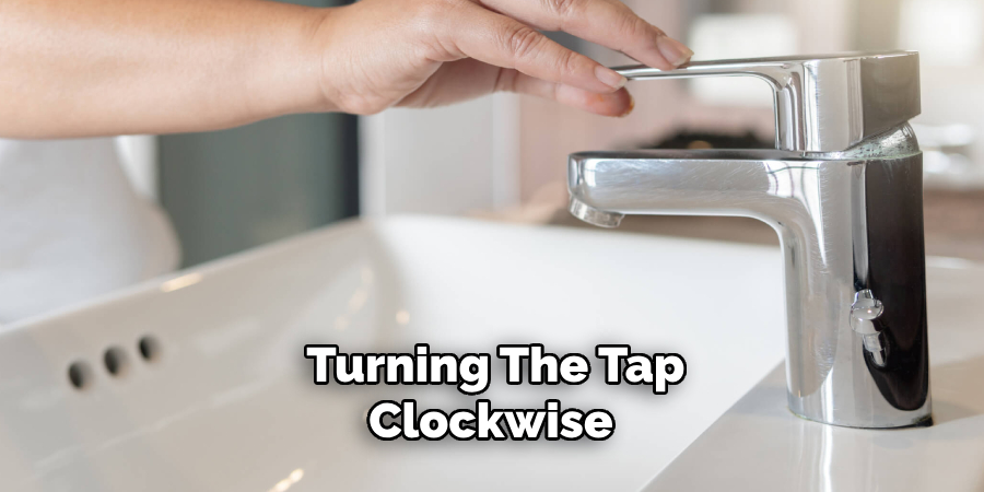 Turning the Tap Clockwise 