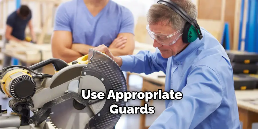 Use Appropriate Guards 