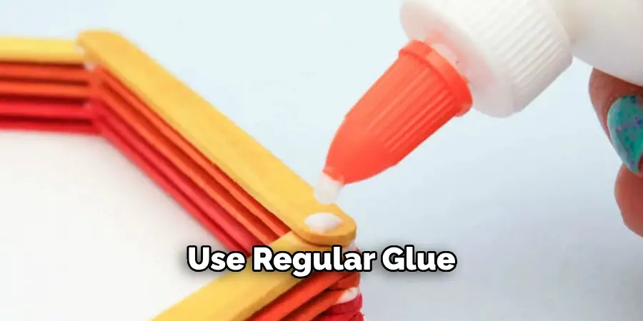 Use Regular Glue