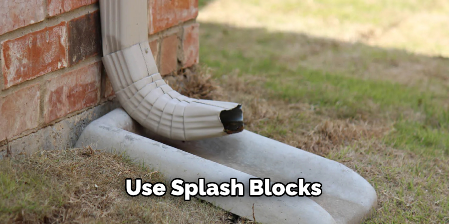 Use Splash Blocks 