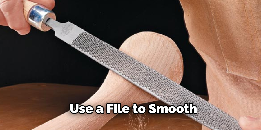 Use a File to Smooth