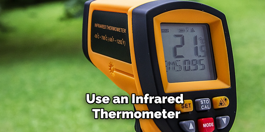 Use an Infrared Thermometer