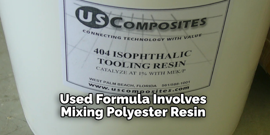 Used Formula Involves Mixing Polyester Resin 