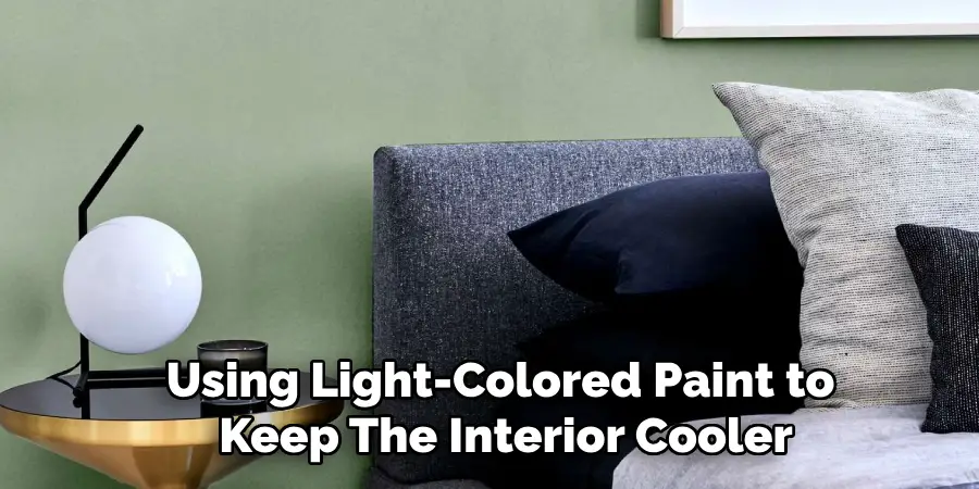 Using Light-colored Paint to Keep the Interior Cooler