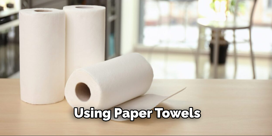 Using Paper Towels