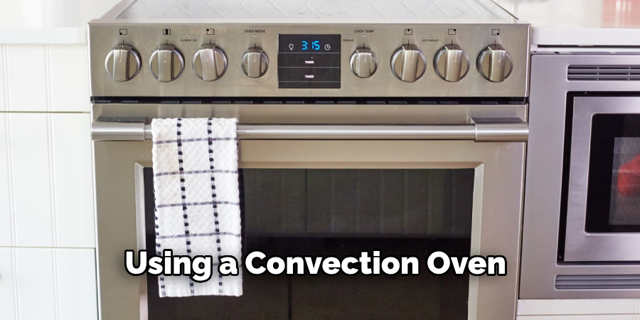 Using a Convection Oven 