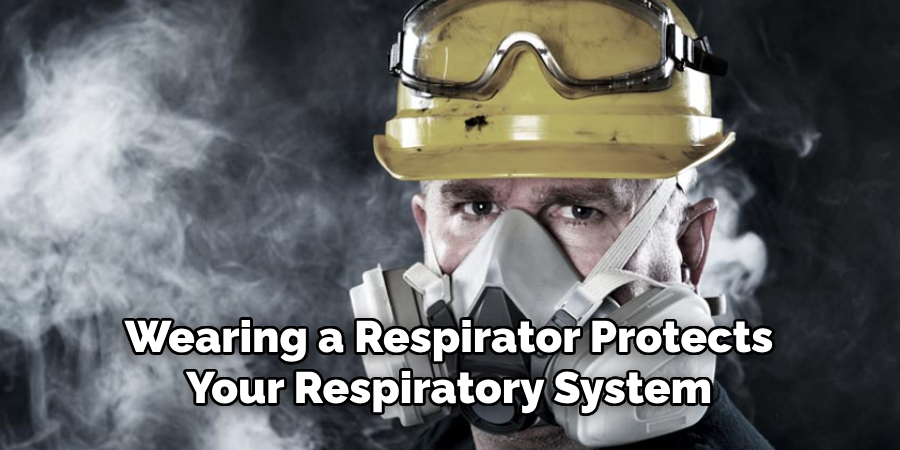 Wearing a Respirator Protects Your Respiratory System