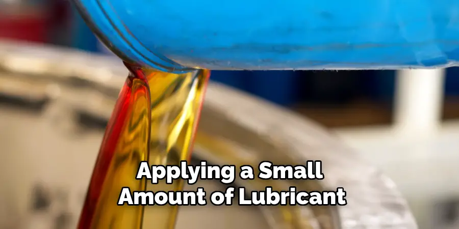 Applying a Small Amount of Lubricant