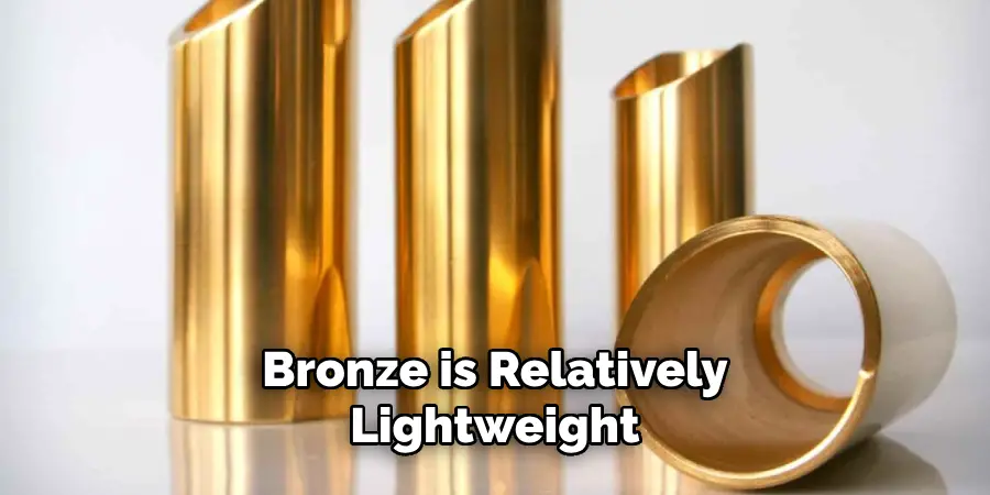 Bronze is Relatively Lightweight 