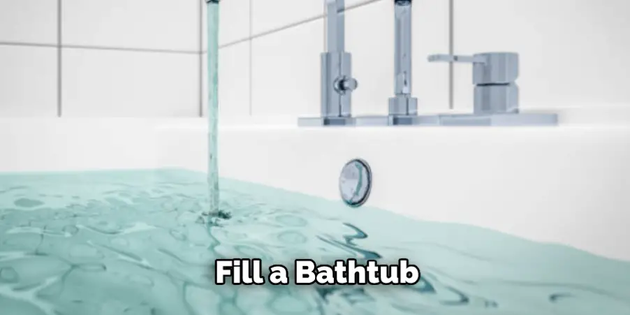 Fill a Bathtub 