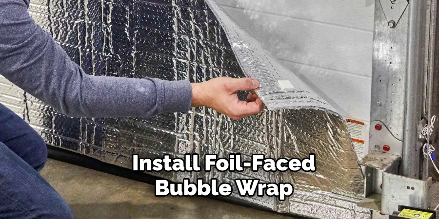  Install Foil-faced Bubble Wrap