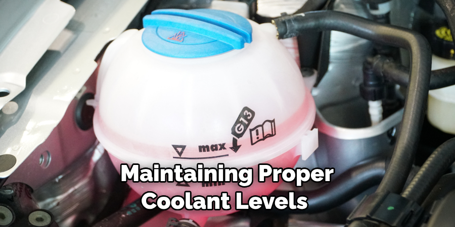 Maintaining Proper Coolant Levels 