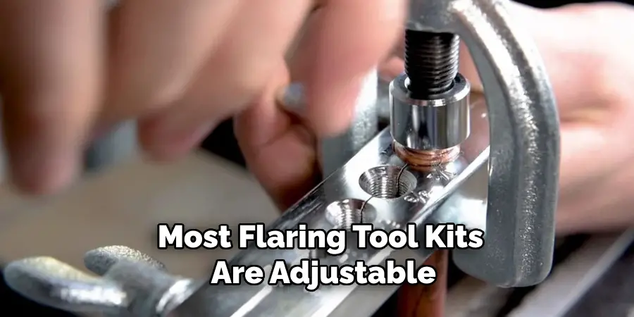 Most Flaring Tool Kits Are Adjustable