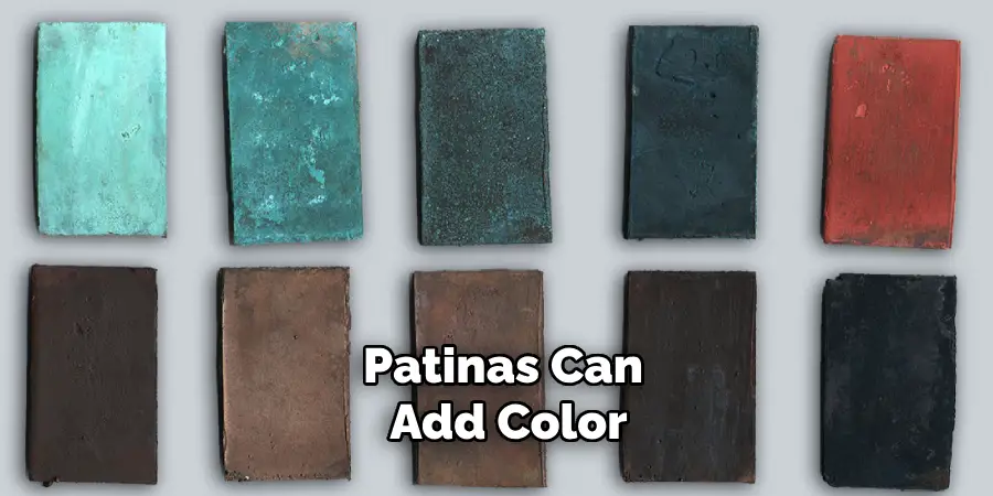 Patinas Can Add Color