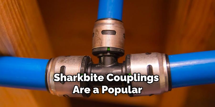 SharkBite couplings are a popular