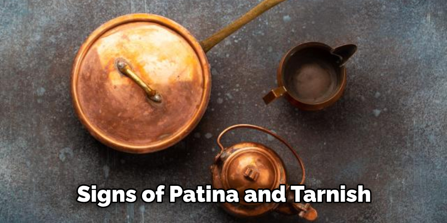 Signs of Patina and Tarnish