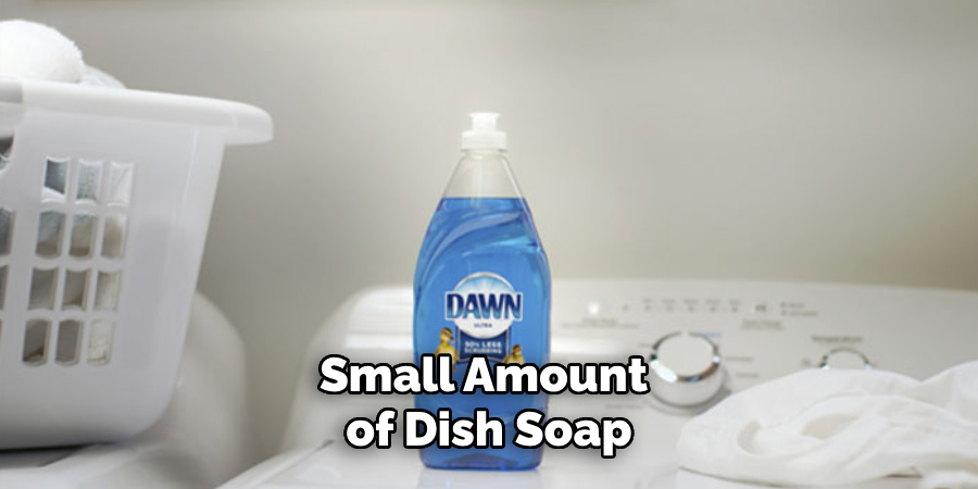 Small Amount of Dish Soap