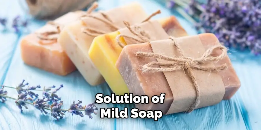 Solution of Mild Soap