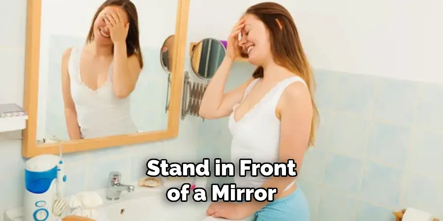 Stand in Front of a Mirror 