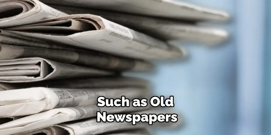 Such as Old Newspapers