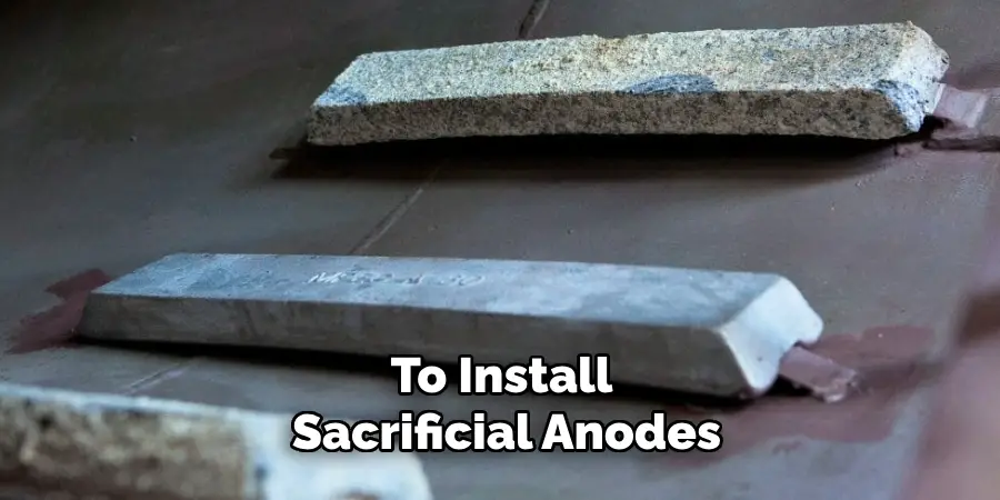 To Install Sacrificial Anodes