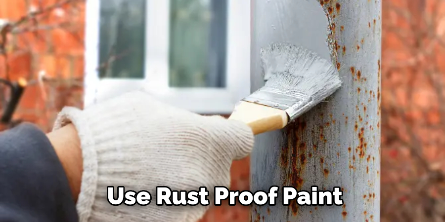  Use Rust-proof Paint