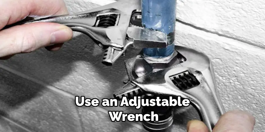 Use an Adjustable Wrench