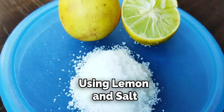 Using Lemon and Salt