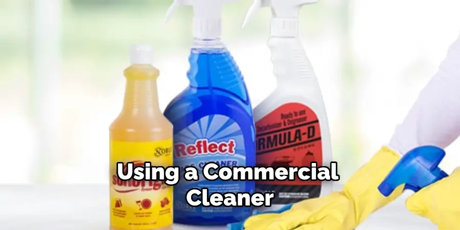 Using a Commercial Cleaner