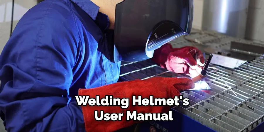 Welding Helmet's User Manual