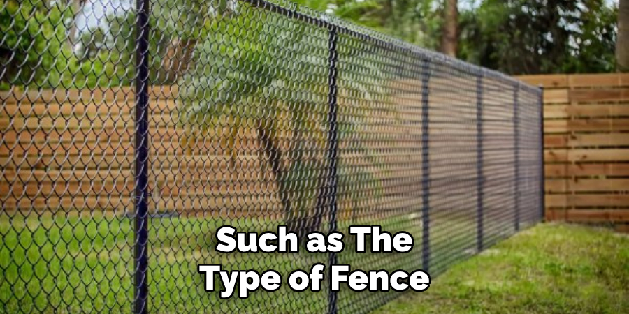 such as the type of fence