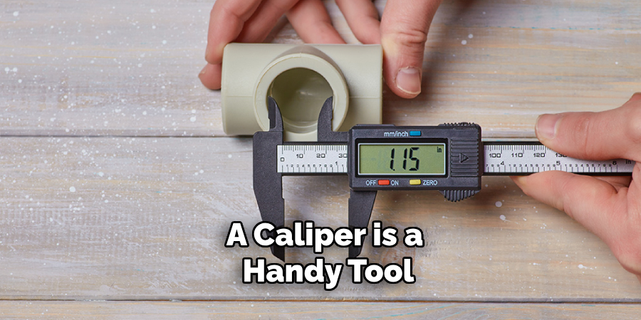 A Caliper is a Handy Tool