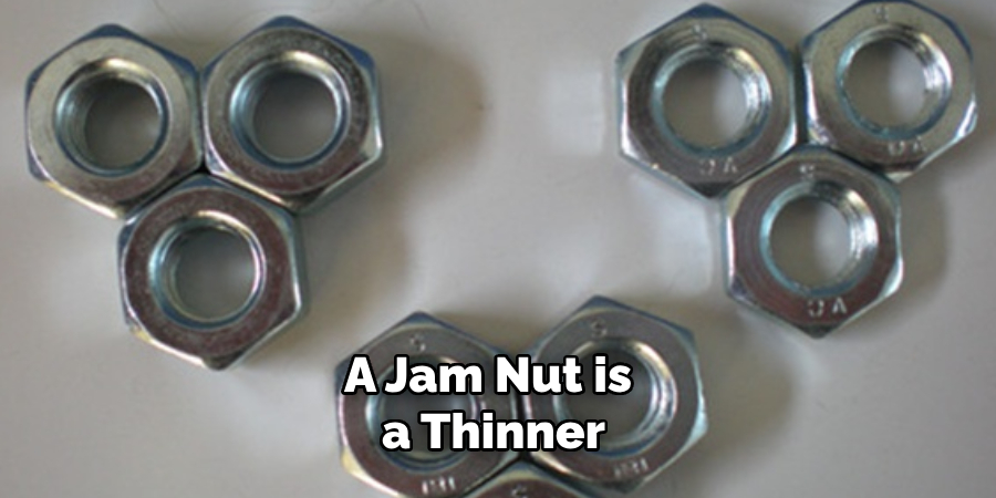 A Jam Nut is a Thinner