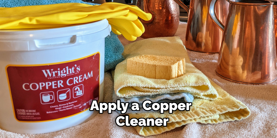 Apply a Copper Cleaner