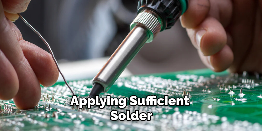 Applying Sufficient Solder