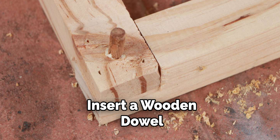 Insert a Wooden Dowel 