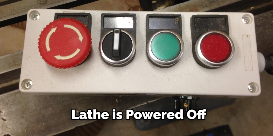 Lathe is Powered Off 